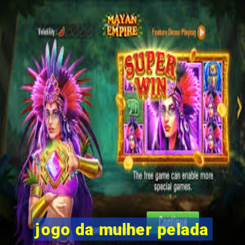 jogo da mulher pelada